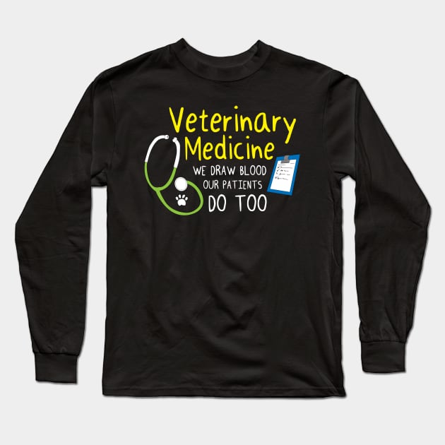 Veterinarian Medicine Gift Long Sleeve T-Shirt by TheBestHumorApparel